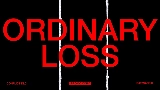 Miniatură video ORDINARY LOSS