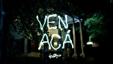 Miniatură video VEN ACÁ
