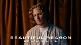 Miniatură video Beautiful Reason