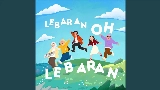 Miniatură video LEBARAN OH LEBARAN