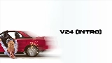 Miniatură video V24 (INTRO)