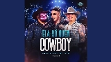 Miniatură video Ela Só Quer Cowboy - Ao Vivo