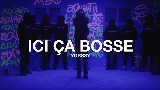 Miniatură video ICI ÇA BOSSE