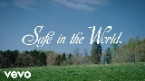 Miniatură video Safe in the World