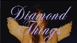 Miniatură video Diamond Things