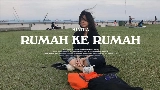 Miniatură video Rumah Ke Rumah