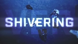 Miniatură video Shivering