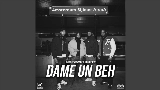 Miniatură video DAME UN BEH