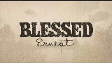 Miniatură video Blessed