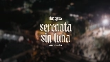 Miniatură video Serenata Sin Luna (En Vivo)