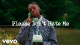 Miniatură video Please Don't Hate Me