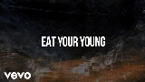 Miniatură video Eat Your Young