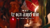 Miniatură video Te Vas Ángel Mío (En Vivo)