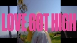 Miniatură video Love Got High (with Kiinjo & Petite Meller)