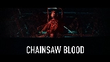 Miniatură video CHAINSAW BLOOD