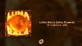 Miniatură video LUNA BALA - Ultra Slowed
