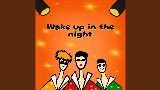 Miniatură video Wake Up In The Night