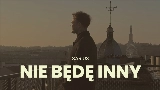 Miniatură video NIE BĘDĘ INNY