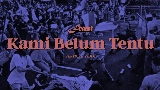 Miniatură video Kami Belum Tentu