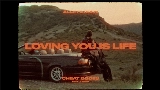 Miniatură video Loving You Is Life