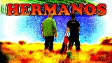 Miniatură video HERMANOS