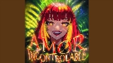 Miniatură video AMOR INCONTROLABLE - Super Slowed