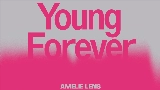 Miniatură video Young Forever