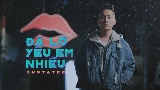 Miniatură video Đã Lỡ Yêu Em Nhiều