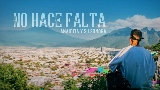 Miniatură video No Hace Falta