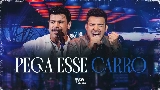Miniatură video Pega Esse Carro - Ao Vivo