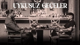 Miniatură video Uykusuz Geceler