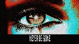 Miniatură video Never Be Gone