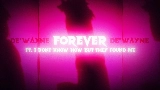 Miniatură video forever [Feat. I DONT KNOW HOW BUT THEY FOUND ME]