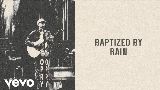 Miniatură video Baptized By Rain