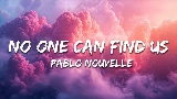 Miniatură video No One Can Find Us