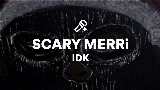 Miniatură video SCARY MERRi