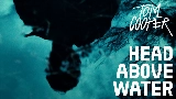 Miniatură video HEAD ABOVE WATER