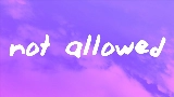 Miniatură video Not Allowed