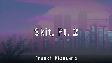 Miniatură video Skit, Pt. 2