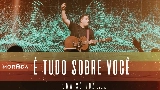 Miniatură video É Tudo Sobre Você / Ser Mudado - Ao Vivo