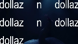 Miniatură video dollaz n dollaz