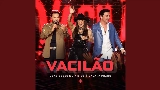 Miniatură video Vacilão - Ao Vivo