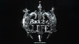 Miniatură video Back 2 Life