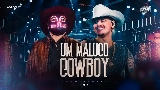 Miniatură video Um Maluco Cowboy - Ao Vivo