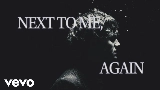 Miniatură video NEXT TO ME, AGAIN