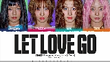 Miniatură video LET LOVE GO (JEONGYEON, MOMO, SANA, TZUYU)
