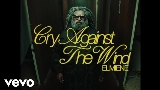 Miniatură video Cry Against The Wind
