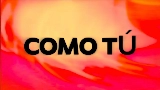 Miniatură video Como Tú