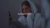 Miniatură video Addicted