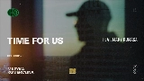 Miniatură video Time For Us